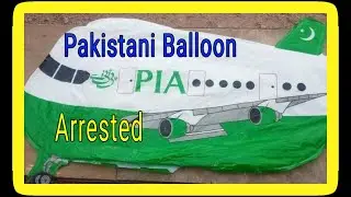 Pakistani Air Balloon Arrested