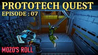 ProtoTech Quest: EP7: 