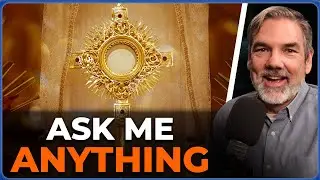 Questions from Non-Catholics w/Steve Ray & William Albrecht