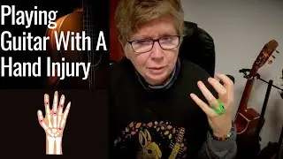 How To Play Guitar With a Hand Injury | My Story and Practice Log Day 1