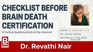 How to declare Brain Stem Death Certification and maintain the Donar | Dr. Revathi Nair, Intensivist