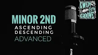 VOCAL LESSONS | INTERVAL TRAINING | MINOR 2nd UP DOWN ADVANCED | GWEN AND THE GROOVE