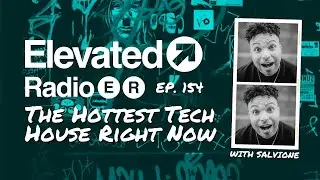Best Tech House October &ndash; Part 2 DJ Mix | Elevated Radio Ep. 154