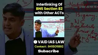 Interlinking Of BNS Section 82 with Other ACTs | Ishan Sir | VAID ICS LAW #law #shorts #viral