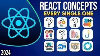 Every React Concept Explained in 2024