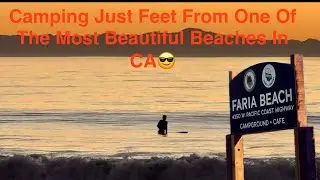 RV Camping at Faria Beach Campground: &ldquo;Just Feet from the Ocean's Edge!