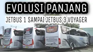SEPERTI APA EVOLUSI JETBUS 1 SAMPAI JETBUS 3 VOYAGER ?