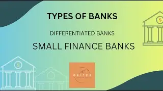 Types of Banks Explained: Small Finance Banks || Differentiated Banks || Part 5