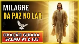 ✨ COMO RESTAURAR A PAZ NO LAR ATRAVÉS DA ORAÇÃO - SALMO 91 E 133