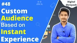 Create Instant Experiences Custom Audience in Facebook Ads | Facebook Ads Course