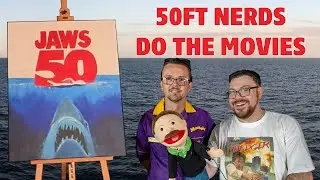 Jaws @ 50 - 50ft Nerds Do The Movies
