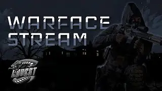 СТРИМ Warface 
