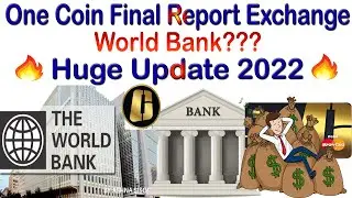 One Coin Final Report Exchange World Bank Huge Update 2022 | AK AUTOMATION TECHNOLOGIES
