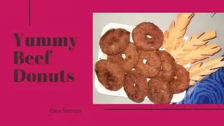 Yummy Beef Donuts Recipe || অন্যরকম গরুমাংসের ডোনাট রেসেপি