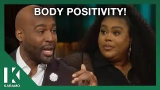 Nina Parker on Body Positivity&nbsp;| KARAMO