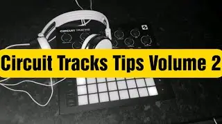 Circuit Tracks Tips Volume 2