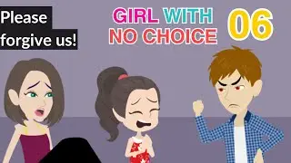 Girl With No Choice Ep 6 - Animated Drama English Story - English Story 4U