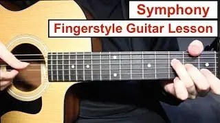 Clean Bandit - Symphony | Fingerstyle Guitar Lesson (Tutorial) How to play Fingerstyle