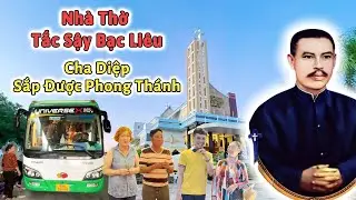 Nhà Thờ Cha Diệp Bạc Liêu Mới Nhất 2025 | Cha Trương Bửu Diệp Sắp Được Phong Thánh | SaLa TV