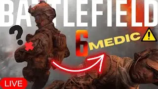 🔴LIVE - BATTLEFIELD 6|MEDIC! WHERE?|