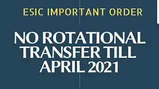 No Rotational Transfers till April 2020 - Important Order