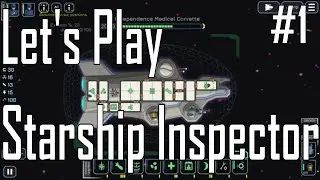 Starship Inspector - A Good Start - Let's Play 1/4