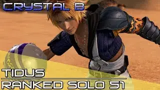 CAN WE FOCUS PLS? Dissidia Final Fantasy NT (DFFNT) - Tidus Ranked Solo Matches 51 [Crystal B]