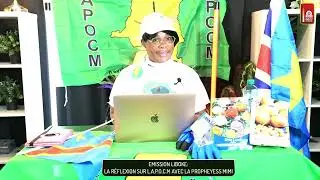 EMISSION LIBOKE: LA R&Eacute;FLEXION SUR L.A.P.O.C.M AVEC LA PROPHEYESS MIMI