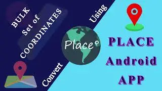 Bulk Coordinate Conversion Using Place APP