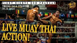 LIVE! 🔴 Muay Thai Fight Night from Thong Sala Stadium in Koh Phangan  - 18 Dec 2025