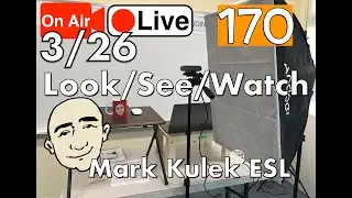Look, See, Watch - Mark Kulek Live Stream Lesson  | #170 - English Practice - ESL