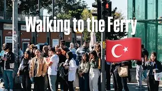 🇹🇷 Walking to the Bosphorus Ferry