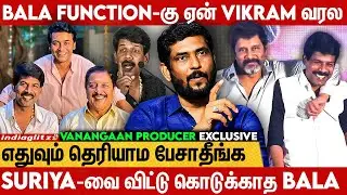 Bala Sir வச்சு படம் எடுத்தா Risk-ஆ 🙄 | Vanangaan Producer Exclusive | Bala , Vikram , Suriya