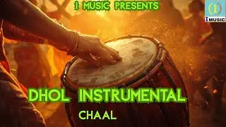 Dhol Instrumental | Chaal | New Year |