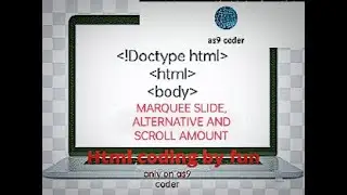 HTML | HTML Tutorial part-5 | Marquee slide, alternative and scroll amount | as9coder