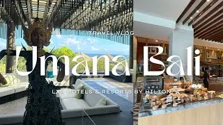 Umana Bali, LXR Hotels & Resorts by Hilton（ウマナ・バリ）- Part 2