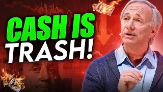 Why Ray Dalio Says Cash is Trash: Are You Losing Money By Playing it Safe?