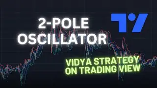 Master the 2-Pole Oscillator & VIDYA Strategy for Profitable Trades on TradingView | Complete Guide