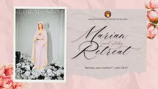 Marian Retreat | Second Saturday | Nov 2025 | Fr Rojan George | VRCM Australia