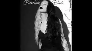 Porcelain Black - Who's next?