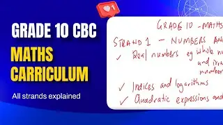 GRADE 10 MATHS CURRICULUM | CBC Kenya | All Strands Explained