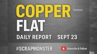 Copper Flat | Daily Scrap Price Report 09/23/25 | #ScrapMonster