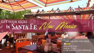 Visit Santa Fe New Mexico Travel Guide and 3 Day Itinerary