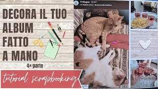 DECORA IL TUO ALBUM SCRAP | decora il tuo album fatto a mano: 4^ parte