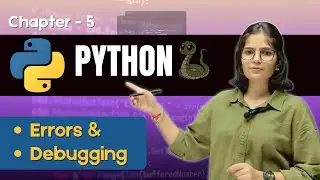 Python Class - 5 | Errors and Debugging in Python | Python with Prishu