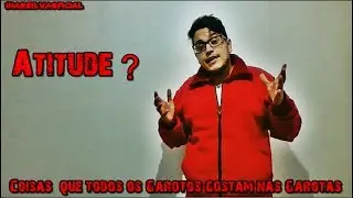 Coisas  que todos os Garotos Gostam nas Garotas