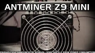 Antminer Z9 mini Equihash Miner announced! ~10.000 SOL/s @ ~300 Watts ASIC