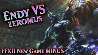 Endy VS Zeromus [Final Fantasy XII - New Game Minus] [FFXII NG-]