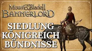 Tipps und Tricks - Mount and Blade 2 Bannerlord | Das Eigene Königreich! Endlich König? | Tipps 03