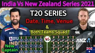 India Vs New Zealand T20 Series 2021 - Schedule & Both Teams Final Squad | Ind Vs NZ T20 Series 2021
